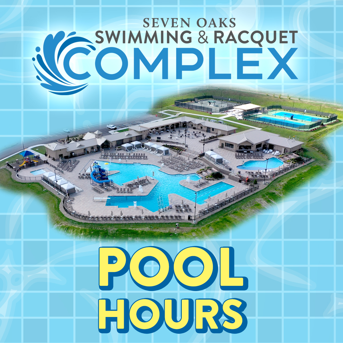 2024 Pool Hours Season Seven Oaks Country Club